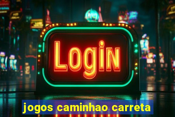 jogos caminhao carreta